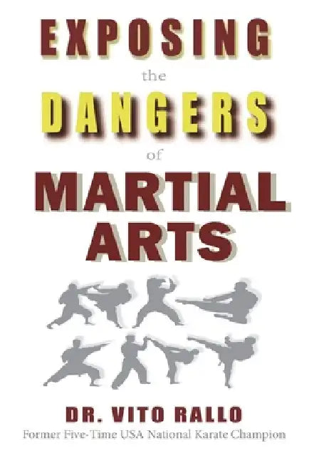 Exposing the Dangers of Martial Arts: Mortal Enemies: Martial Arts and Christianity by Steven Lambert