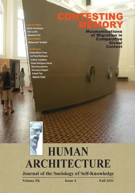 Contesting Memory: Museumizations of Migration in Comparative Global Context (Proceedings of the International Conference on "Museums and Migration," by Mohammad H. Tamdgidi, Ramón Grosfoguel, Yvon Le Bot