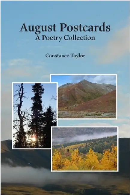 August Postcards: A Poetry Collection by Taylor, Constance