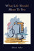 What Life Should Mean to You by Alfred Adler