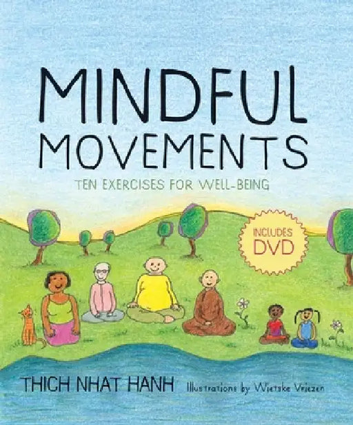 Mindful Movements: Ten Exercises for Well-Being [With DVD] by Thich Nhat Hanh