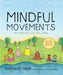 Mindful Movements: Ten Exercises for Well-Being [With DVD] by Thich Nhat Hanh