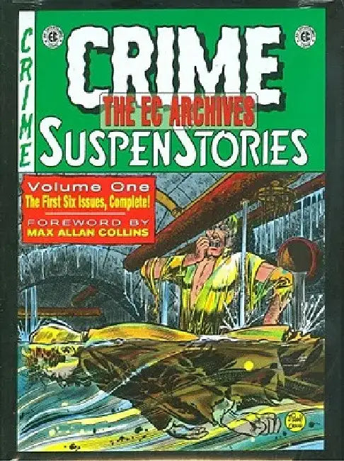 The EC Archives: Crime Suspenstories Volume 1 by Al Feldstein