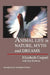 Animal Life in Nature, Myth and Dreams by Elizabeth Caspari, Ken Robbins, Ken Robbins