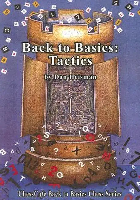 Back to Basics: Tactics by Dan Heisman