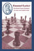 Emanuel Lasker: Second World Chess Champion by Isaak Linder