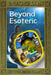 Beyond Esoteric, Volume 3: Escaping Prison Planet by Brad Olsen