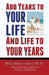 Add Years to Your Life and Life to Your Years: Live a Longer and Better Life by Cathy Stucker