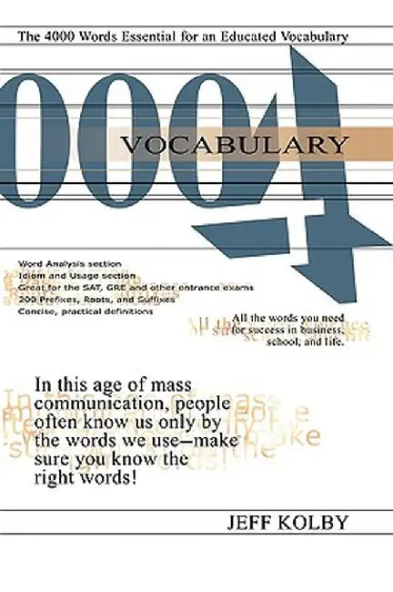 Vocabulary 4000: The 4000 Words Essential for an Educated Vocabulary by Jeff Kolby