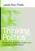 Thinking Politics: Perspectives in Ancient, Modern, and Postmodern Political Theory by Leslie Paul Thiele