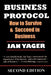 Business Protocol: How to Survive and Succeed in Business by Jan Yager