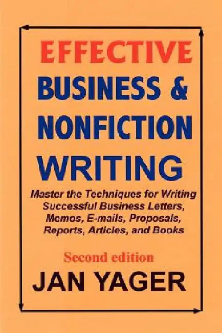 Effective Business & Nonfiction Writing by Jan Yager
