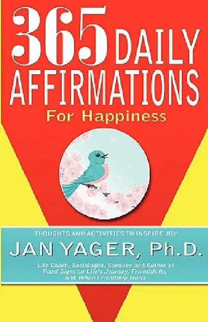 365 Daily Affirmations for Happiness by Jan Yager