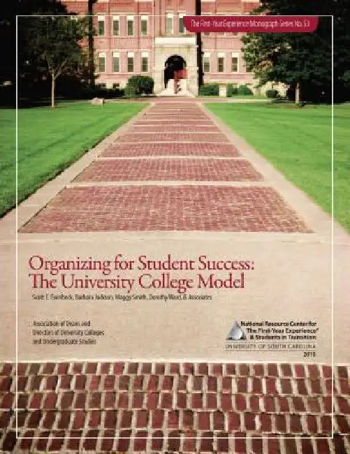 Organizing for Student Success: The University College Model by Barbara Jackson, Dorothy Ward, Maggy Smith