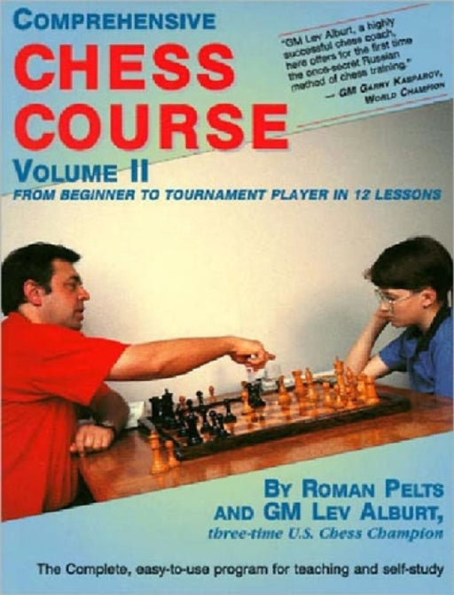 Comprehensive Chess Course: From Beginner to Tournament Player in 12 Lessons by Lev Alburt