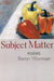 Subject Matter by Baron Wormser