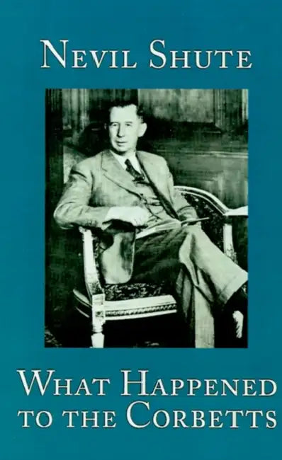 What Happened to the Corbetts by Nevil Shute