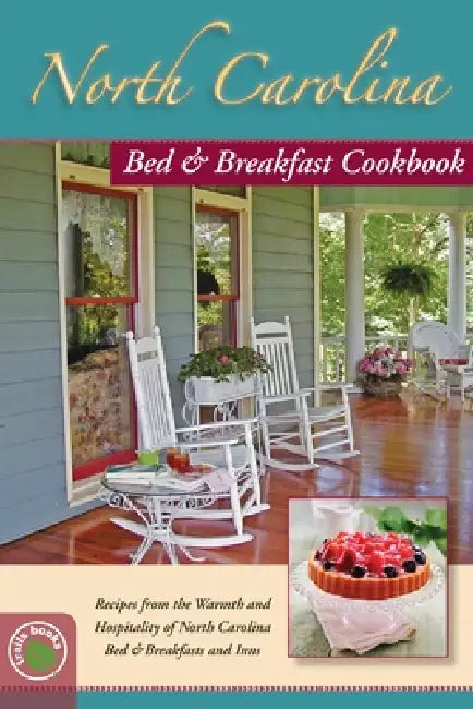 North Carolina Bed & Breakfast Cookbook by Mira Perrizo