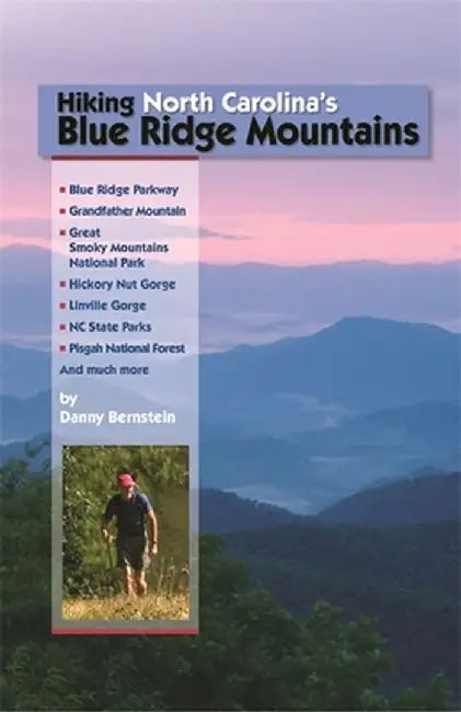 Hiking North Carolina's Blue Ridge Mountains by Danny Bernstein