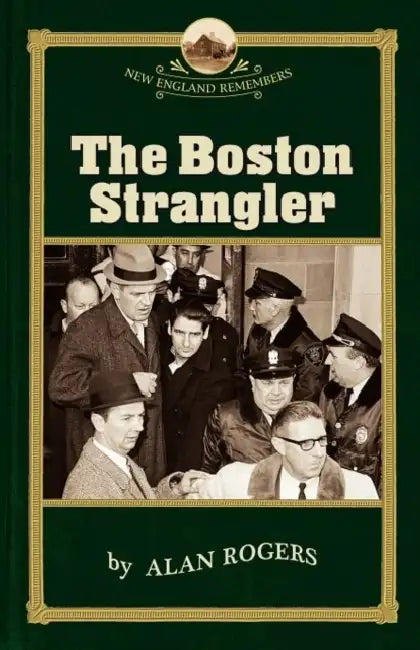 The Boston Strangler by Alan Rogers