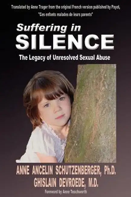 Suffering in Silence: The Legacy of Unresolved Sexual Abuse by Ghislain Devroede