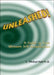 Unleashed!: A Guide to Your Ultimate Self-Actualization by L. Michael Hall