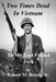 Two Times Dead in Vietnam: To My Lost Friend Jack by Sr. Braun Robert M.
