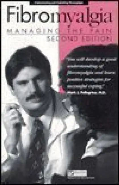 Fibromyalgia: Managing the Pain by Mark J Pellegrino
