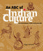 Abc Of Indian Culture: A Personal Padyatra of Half a Century in India by Peggy Holroyde