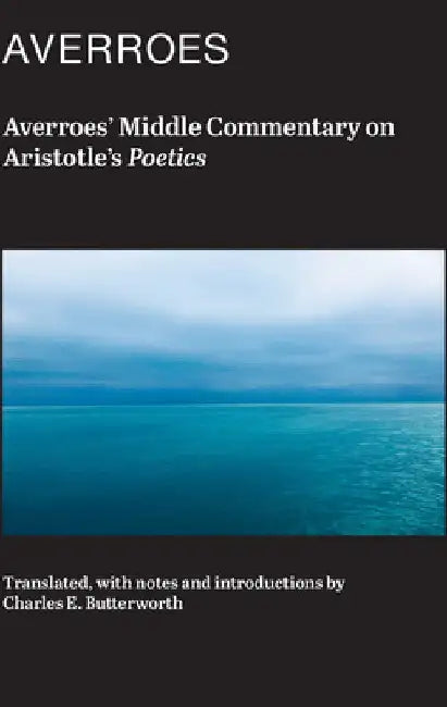 Averroes' Middle Commentary on Aristotle's Poetics by Averroes