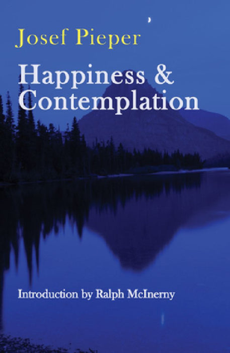 Happiness & Contemplation by Josef Pieper