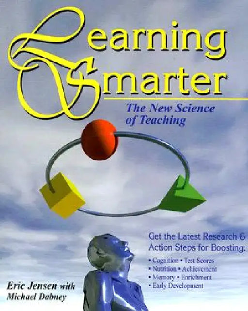 Learning Smarter: The New Science of Teaching by Eric Jensen, Michael Dabney