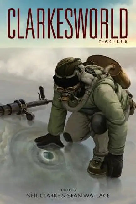 Clarkesworld: Year Four by Sean Wallace