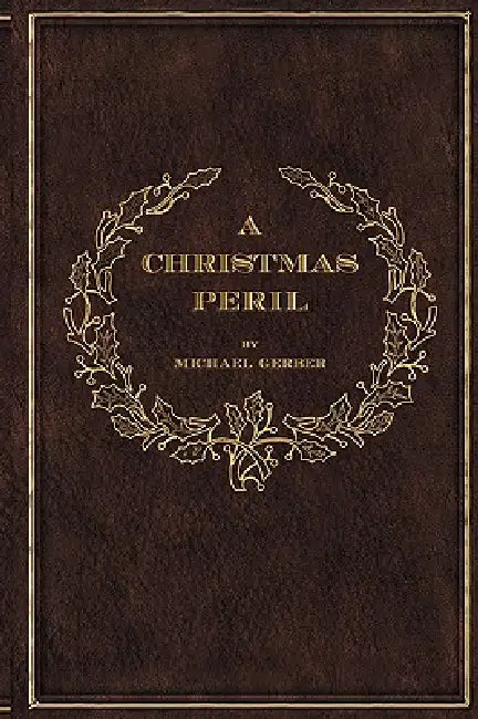 A Christmas Peril by Michael Allen Gerber