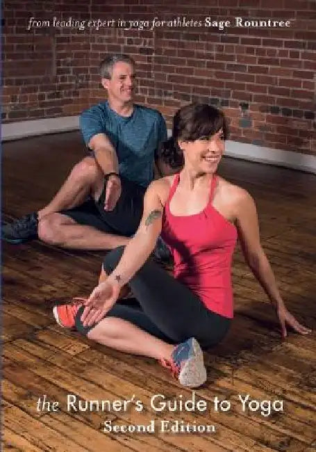 Runner's Guide to Yoga, 2nd Edition by Sage Rountree