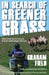 In Search of Greener Grass: Riding from Reality Towards Dreams and Finding Fulfilment by Graham Field