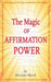 The Magic Of Affirmation Power by Michele Blood