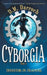 Cyborgia by D. M. Darroch, Jennifer Hotes