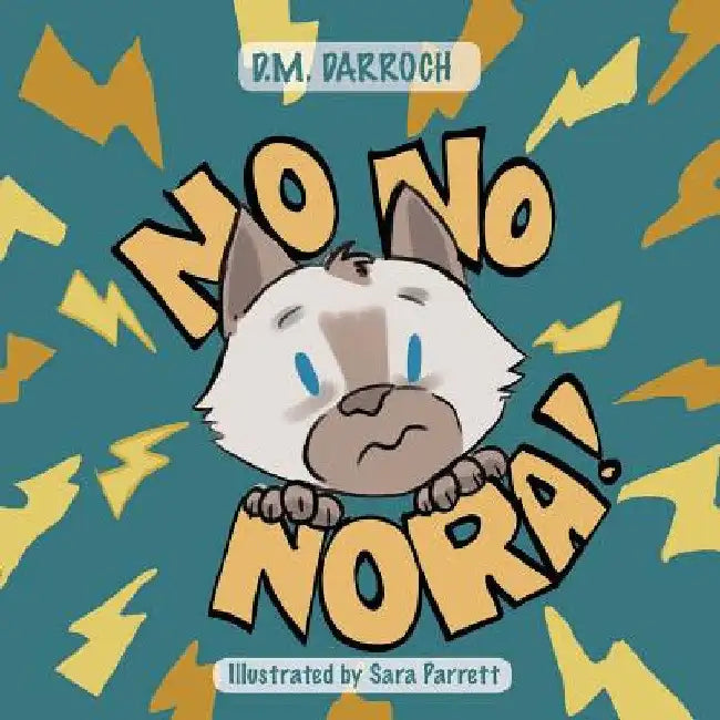 No, No, Nora! by D. M. Darroch