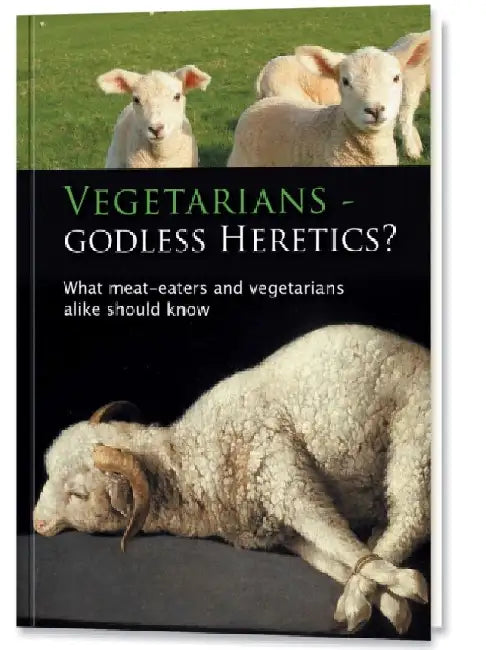 Vegetarians - Godless Heretics? by Ulrich Seifert