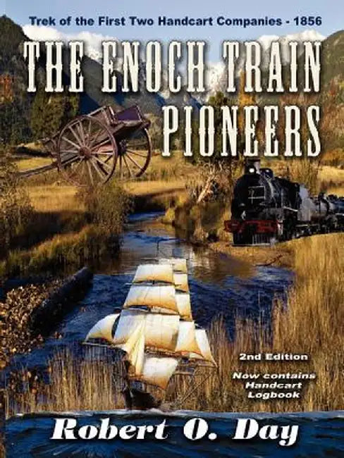 The Enoch Train Pioneers by Robert O. Day