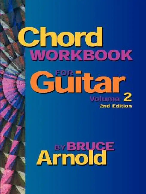 Chord Workbook for Guitar Volume Two by Bruce Arnold
