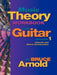 Music Theory Workbook for Guitar Volume One by Bruce Arnold