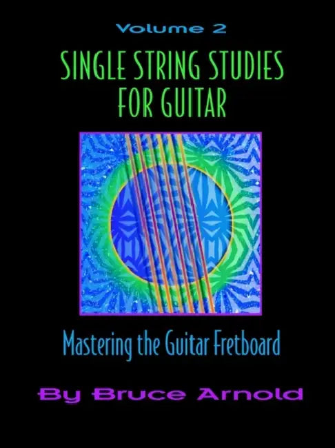 Single String Studies for Guitar Volume Two by Bruce Arnold