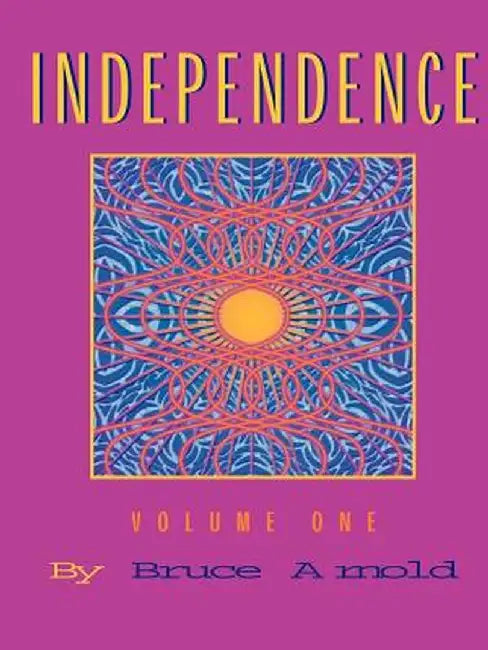 Independence by Bruce E. Arnold