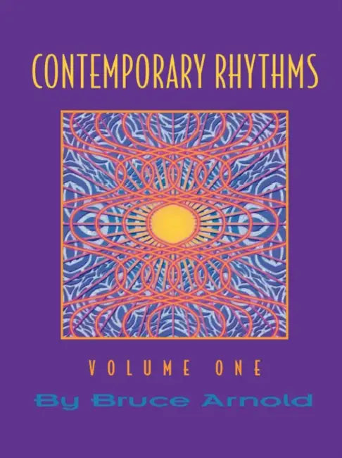 Contemporary Rhythms Volume One by Bruce E. Arnold