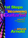 1st Steps for a Beginning Guitarist, Chords and Chord Progressions by Bruce E. Arnold