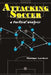 Attacking Soccer: a tactical analysis by Massimo Lucchesi
