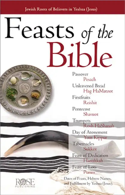 Feasts & Holidays of the Bible Pamphlet: Jewish Roots of Believers in Yeshua (Jesus) by Rose Publishing