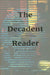 The Decadent Reader: Fiction, Fantasy, and Perversion from Fin-De-Siècle France by Asti Hustvedt